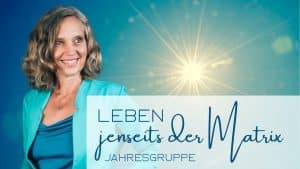 Jahresprogramm Leben jenseits der Matrix
